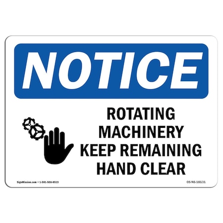 OSHA Notice Sign, Rotating Machinery Keep Remaining With Symbol, 5in X 3.5in Decal, 10PK